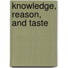 Knowledge, Reason, and Taste door Paul Guyer