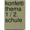 Konfetti Thema 1 / 2. Schule door Onbekend