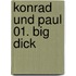 Konrad und Paul 01. Big Dick
