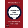 Kooperation statt Konkurrenz door Christian Felber