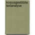 Korpusgestützte Textanalyse
