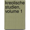 Kreolische Studien, Volume 1 door Hugo Ernst Mario Schuchardt