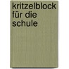 Kritzelblock für die Schule door Onbekend