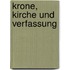 Krone, Kirche Und Verfassung