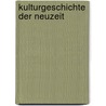Kulturgeschichte Der Neuzeit door Kurt Breysig