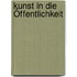 Kunst in die Öffentlichkeit