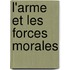 L'Arme Et Les Forces Morales