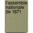 L'Assemble Nationale de 1871