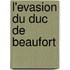 L'Evasion Du Duc De Beaufort