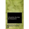 L'Evasion Du Duc De Beaufort door pere Alexandre Dumas