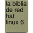 La Biblia de Red Hat Linux 6