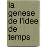 La Genese De L'Idee De Temps door Guyau Jean-Marie
