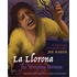 La Llorona/The Weeping Woman