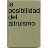 La Posibilidad del Altruismo by Thomas Nagel