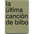 La última canción de Bilbo