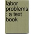 Labor Problems : A Text Book