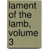Lament of the Lamb, Volume 3