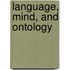 Language, Mind, and Ontology