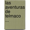 Las Aventuras de Telmaco ... door nel Fran ois De Sal