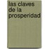 Las Claves de La Prosperidad