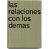 Las Relaciones Con Los Demas