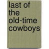 Last of the Old-Time Cowboys door Patrick Dearen