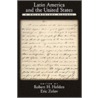 Latin America & Us:history P door Robert H. Holden