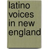 Latino Voices In New England door Onbekend
