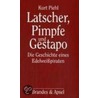 Latscher, Pimpfe und Gestapo door Kurt Piehl