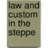 Law And Custom In The Steppe