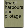 Law Of Harbours And Pilotage door Richard Douglas