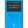 Law, Legislation And Liberty by Friedrich A. Hayek