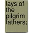 Lays Of The Pilgrim Fathers;