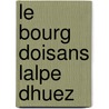 Le Bourg Doisans Lalpe Dhuez by Chartech