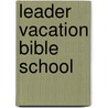 Leader Vacation Bible School door Onbekend