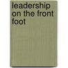 Leadership On The Front Foot door Zachary Veron