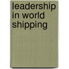Leadership in World Shipping door Ioannis Theotokas