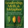 Leadership, Myth, & Metaphor by Jeffrey Spiegel