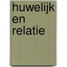 Huwelijk en relatie