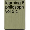 Learning 6 Philosoph Vol 2 C by Jonathan Bennett