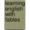 Learning English with Fables door Wolfgang Schütz