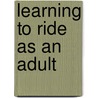 Learning To Ride As An Adult door Erika Prockl