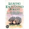 Leaving the Enchanted Forest door Stephanie S. Covington