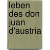 Leben Des Don Juan D'Austria by Wilhelm Havemann