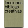 Lecciones Biblicas Creativas door Doug Fields