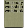 Lectionary Workshop Workbook door Wayne H. Keller