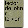 Lector de John R. R. Tolkien by Teodoro Gomez Cordero