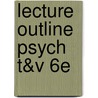 Lecture Outline Psych T&V 6e door Wayne Weiten
