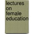 Lectures On Female Education