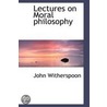 Lectures On Moral Philosophy by Varnum Lansing Collins